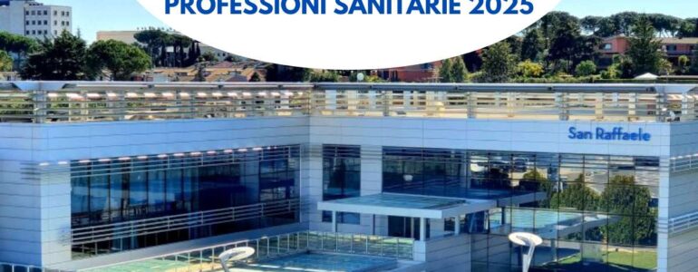 Test Professioni Sanitarie San Raffaele 2025 - date e bando
