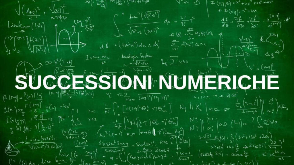 Come capire e calcolare le successioni numeriche in matematica